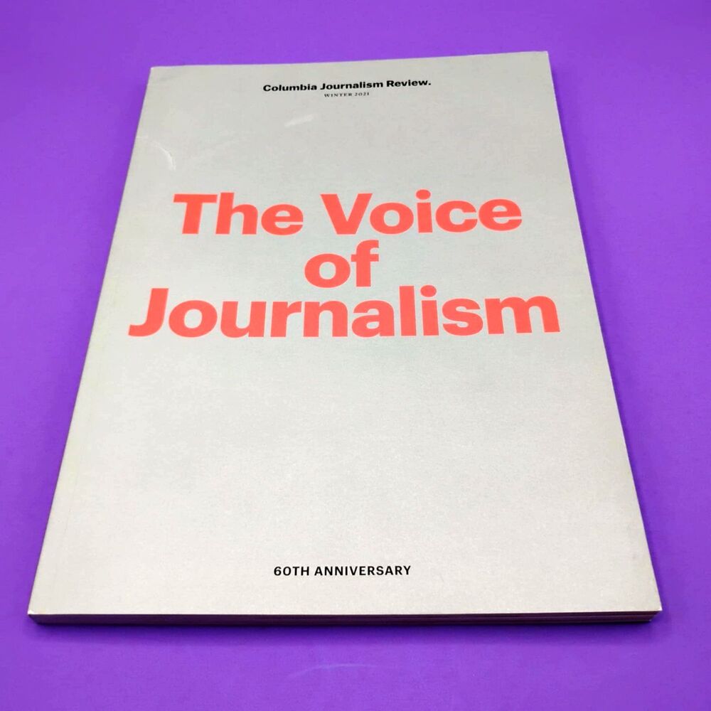 Columbia Journalism Review 60th Anniversary Winter 2021 The Voice of Journalism